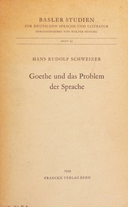 Cover of: Goethe und das Problem der Sprache by Hans Rudolf Schweizer, Hans Rudolf Schweizer