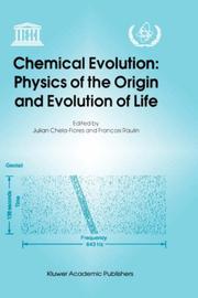 Cover of: Chemical Evolution: Physics of the Origin and Evolution of Life