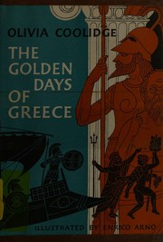 Cover of: THE GOLDEN DAYS OF GREECE