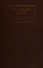 Cover of: The golden earth; by Arthur Pound, Arthur Pound