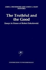 Cover of: The truthful and the good by edited by John R. Drummond and James G. Hart.