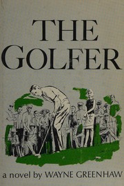 Cover of: The golfer: a novel.