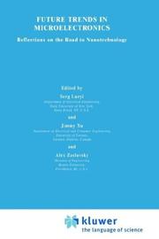 Cover of: Future Trends in Microelectronics: Reflections on the Road to Nanotechnology (NATO Science Series E:)