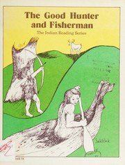 Cover of: The Good hunter and fisherman: A Jamestown Clallam legend