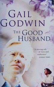 Cover of: The good husband by Gail Godwin, Gail Godwin