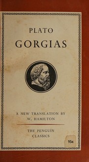Cover of: Gorgias. Translated with an Introduction By W. Hamilton. by Πλάτων, Πλάτων