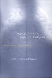 Cover of: Language, brain, and cognitive development: essays in honor of Jacques Mehler