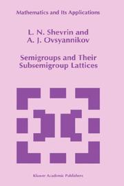 Cover of: Semigroups and their subsemigroup lattices