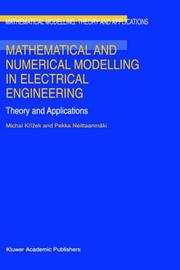 Cover of: Mathematical and Numerical Modelling in Electrical Engineering: Theory and Applications (Mathematical Modelling: Theory and Applications)