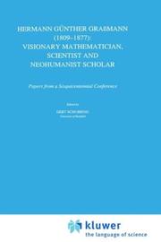 Cover of: Hermann Günther Grassmann (1809-1877): visionary mathematician, scientist and neohumanist scholar : papers from a sesquicentennial conference