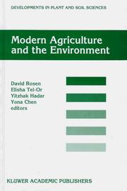 Cover of: Modern agriculture and the environment: proceedings of an international conference, held in Rehovot, Israel, 2-6 October 1994 : under the auspices of the Faculty of Agriculture, the Hebrew University of Jerusalem