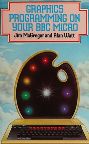 Cover of: Graphics programming on your BBC micro