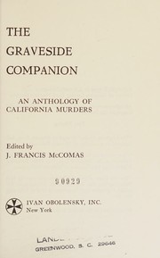 Cover of: The graveside companion: an anthology of California murders.