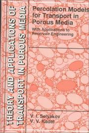 Cover of: Percolation Models for Transport in Porous Media: with Applications to Reservoir Engineering (Theory and Applications of Transport in Porous Media)