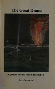 Cover of: The great drama: Germany and the French revolution