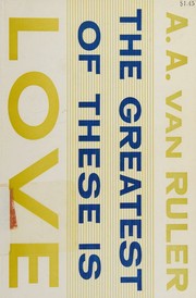 Cover of: The greatest of these is love