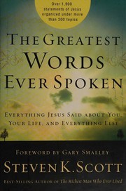 Cover of: The Greatest Words Ever Spoken: Everything Jesus Said about You, Your Life, and Everything Else