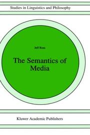 Cover of: The semantics of media by Jeff Ross, Jeff Ross