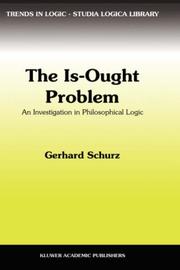 Cover of: The Is-Ought Problem: An Investigation in Philosophical Logic (Trends in Logic)