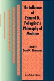 Cover of: The Influence of Edmund D. Pellegrino's Philosophy of Medicine
