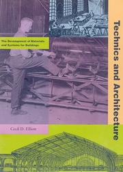 Cover of: Technics and architecture: the development of materials and systems for buildings