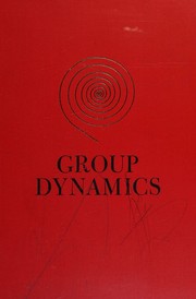 Cover of: Group dynamics by Dorwin Cartwright, Dorwin Cartwright