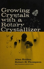 Cover of: Growing crystals with a rotary crystallizer