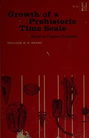 Cover of: Growth of a prehistoric time scale: based on organic evolution