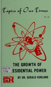 Cover of: The growth of Presidential power.
