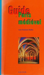 Cover of: Guide du Paris médiéval by Laure Beaumont-Maillet, Laure Beaumont-Maillet