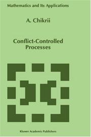 Cover of: Conflict-controlled processes by A. A. Chikriĭ, A. A. Chikriĭ