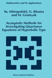 Cover of: Asymptotic Methods for Investigating Quasiwave Equations of Hyperbolic Type (Mathematics and Its Applications)