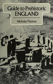 Cover of: Guide To Prehistoric England by Nicholas Thomas, Nicholas Thomas