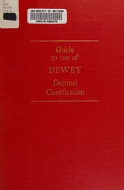Guide to use of Dewey decimal classification by Library of Congress. Decimal Classification Office.