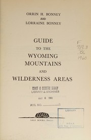 Cover of: Guide to the Wyoming Mountains and Wilderness Areas