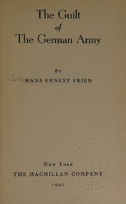 Cover of: The Guilt of the German Army, by Hans Ernest Fried