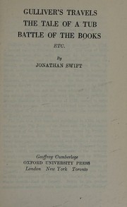 Cover of: Gulliver's travels,: A tale of a tub, The battle of the books;