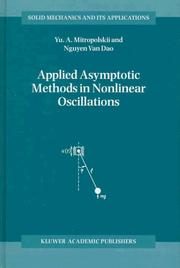 Cover of: Applied Asymptotic Methods in Nonlinear Oscillations (Solid Mechanics and Its Applications) by Mitropolʹskiĭ, I͡U. A., Yuri A. Mitropolsky, Nguyen Van Dao, Yuri A. Mitropolsky, Nguyen Van Dao