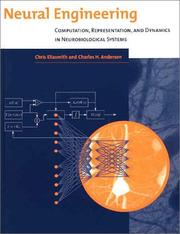 Cover of: Neural Engineering: Computation, Representation, and Dynamics in Neurobiological Systems