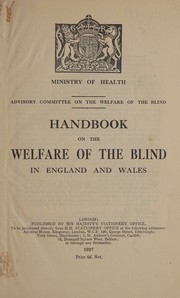 Cover of Handbook on the welfare of the blind in England and Wales by great britain. ministry of health. advisory committee on welfare of the blind.