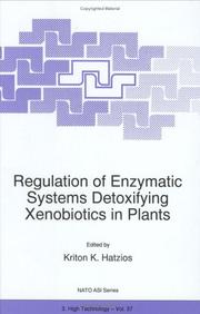 Cover of: Regulation of enzymatic systems detoxifying xenobiotics in plants