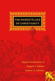 Cover of: The Marketplace of Christianity by Robert B. Ekelund Jr., Robert F. Hébert, Robert D. Tollison