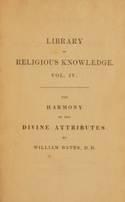 Cover of: The harmony of the divine attributes in the contrivance and accomplishment of man's redemption
