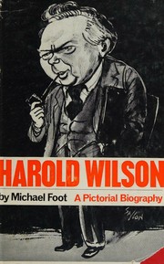 Cover of: Harold Wilson, a pictorial biography.
