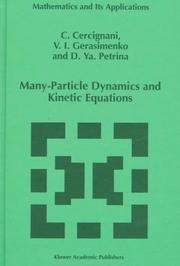 Cover of: Many-particle dynamics and kinetic equations