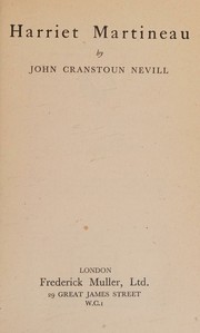 Cover of: Harriet Martineau by John Cranstoun Nevill, John Cranstoun Nevill
