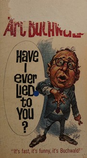 Cover of: Have I Ever Lied to You?