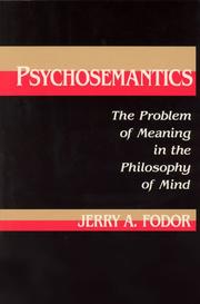 Cover of: Psychosemantics: the problem of meaning in the philosophy of mind