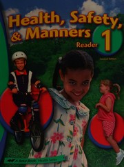 Cover of: Health, Safety, & Manners 1 Reader (A Beka Book Health Series) by Delores Shimmin, Delores Shimmin