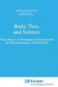 Cover of: Body, text, and science: the literacy of investigative practices and the phenomenology of Edith Stein